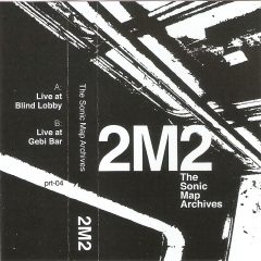 2M2 – The Sonic Map Archives