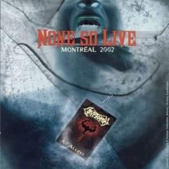 Cryptopsy – None So Live (Montréal 2002)