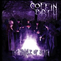 Coffin Birth – The Miracle Of Death