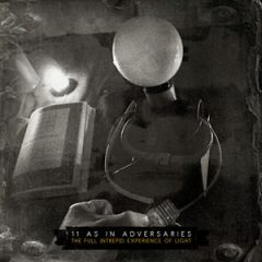 11 As In Adversaries – The Full Intrepid Experience Of Light