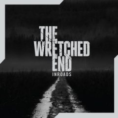 The Wretched End – Inroads